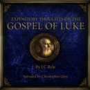 Expository Thoughts on the Gospel of Luke - eAudiobook
