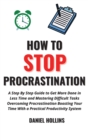 HOW TO STOP PROCRASTINATION: A STEP BY S - Book