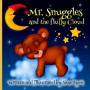Mr. Snuggles and the fluffy cloud : A Cozy Bed time Story Book for Toddlers with beautiful Adventures 24 Colored Pages with Cute Designs featuring Adorable images for your Little Ones relaxation - Book