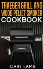 TRAEGER GRILL AND WOOD PELLET SMOKER COO - Book