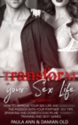 Transform Your Sex Life : How to improve your sex life and rediscover the passion with your partner. Sex tips, spanking and domestic discipline. Submissive training and sexy games. - Book