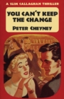 You Can't Keep The Change : A Slim Callaghan Thriller - Book