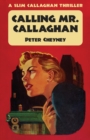 Calling Mr. Callaghan : A Slim Callaghan Thriller - Book
