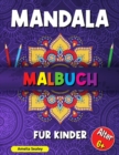 Mandala-Malbuch fur Kinder : Beruhigende Muster Malbuch, Mandala-Malbuch fur Kinder ab 6 Jahren, Schoene Mandalas zur Entspannung und Stressabbau - Book