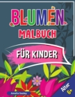 Blumen Malbuch fur Kinder, Alter 6+ : Schoene Blumen Buch fur Kinder, Blumen Farbung mit niedlichen und Spass entspannende Designs - Book