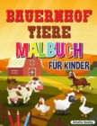 Bauernhof Tiere Malbuch fur Kinder : Super einfach und Spass Farbung Seiten von Bauernhof Tiere fur Entspannung und Stressabbau - Book