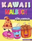 Kawaii Malbuch fur Kinder : Einfache und lustige Kawaii-Malvorlagen fur alle Altersgruppen, Kawaii Food Coloring Book fur Stressabbau und Entspannung - Book