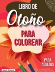Libro de otono para colorear : Libro para colorear otonal relajante con escenas otonales tranquilas - Book