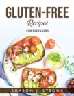Gluten-Free Recipes : For Beginners - Book