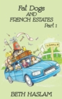 Fat Dogs and French Estates : Part 1 - Book