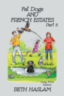 Fat Dogs and French Estates - LARGE PRINT : Part 5 - Book
