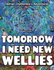Tomorrow I need new wellies - Book
