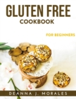 Gluten Free Cookbook : For Beginners - Book