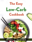 The Easy Low-Carb Cookbook - Book