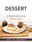 Dessert Cookbook : Delicious Recipes - Book