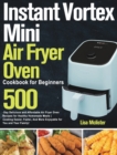 Instant Vortex Mini Air Fryer Oven Cookbook for Beginners - Book
