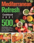 Mediterranean Refresh Cookbook 2021 - Book