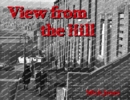 View from the Hill : Collectors' edition - Book