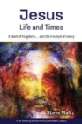 Jesus: Life and Times : A Clash of Kingdoms ... and the Triumph of Mercy. - Book