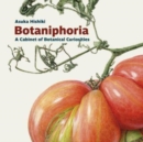 Botaniphoria: A Cabinet of Botanical Curiosities - Book