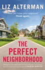 The Perfect Neighborhood : Think you know your neighbours? Think again. - Book