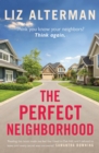 The Perfect Neighborhood : Think you know your neighbours? Think again. - eBook