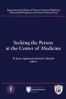 Seeking the Person at the Center of Medicine - Book