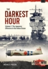 The Darkest Hour : Volume 1 - The Japanese Offensive in the Indian Ocean - Book