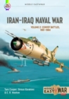 Iran Iraq Naval War Volume 2 : Convoy Battles, 1981-1984 - Book