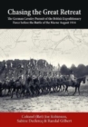 Chasing the Great Retreat : The German Cavalry Pursuit of the British Expeditionary Force Before the Battle of the Marne August 1914 - Book