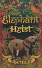 The Elephant Heist - Book