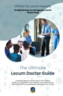 The Ultimate Locum Doctor Guide : Expert advice and support for new and experienced locum doctors from experts in the field - master applications, get the best placements, and take full control of you - Book
