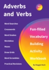 Adverbs and Verbs : Fun-filled Vocabulary Building Activity Workbook for Children Ages 10 - 12 years - Book