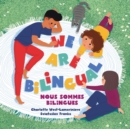 WE ARE BILINGUAL - Nous sommes bilingues - The Bilingual Club - Book