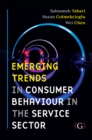 Emerging Trends in Consumer Behaviour in the Service Sector - Book