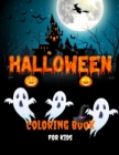 Halloween Coloring Book For Kids : Fun Collection Of Halloween Coloring Pages For Boys and Girls Cute, Scary And Spooky Witches, Vampires, Ghosts, Monsters, Pumpkins, Skeletons, Haunted Houses, Jack-o - Book