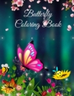 Butterfly Coloring Book : For Kids Beautiful Butterflies, flowers and caterpillars coloring pages for Boys and Girls - Book
