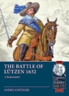 The Battle of Lutzen 1632 : A Reassessment - Book