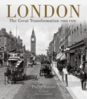 London : The Great Transformation 1860-1920 - Book
