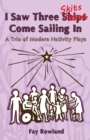 I Saw Three Skits Come Sailing In : A Trio of Modern Nativity Plays - Book