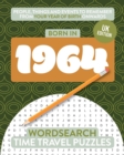 Born in 1964 : Your Life in Wordsearch Puzzles - Book
