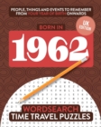 Born in 1962 : Your Life in Wordsearch Puzzles - Book
