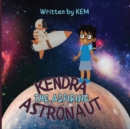 Kendra the Aspiring Astronaut : Follow Your Dream - Book