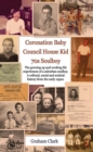 Coronation Baby, Council House Kid, The 1970s : A Soulcial History - eBook