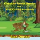 Kirkshaw Forest Stories : More Exciting Adventures - eBook