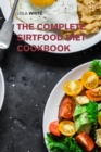The Complete Sirtfood Diet Cookbook : Tasty Sirt Diet Recipes to Activate Your Skinny Gene, Burn Fat, and Lose Weight for Good - Book
