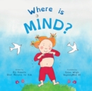 Where is Mind? : Dzogchen for Kids (Gives children the experience of the Nature of their own Mind) - Book