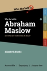 Who the Hell is Abraham Maslow? : And what are his theories all about? - Book