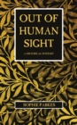 Out of Human Sight : A Historical Thriller - Book