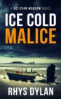 Ice Cold Malice : A DCI Evan Warlow Crime Thriller - Book